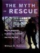 100475 The Myth of Rescue: Why the Democracies Could Not Have Saved More Jews from the Nazis